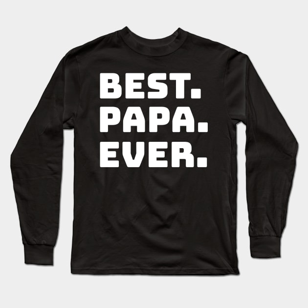 Mens Best Papa Ever Papa Daddy Gift Long Sleeve T-Shirt by fromherotozero